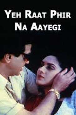 Yeh Raat Phir Na Aayegi